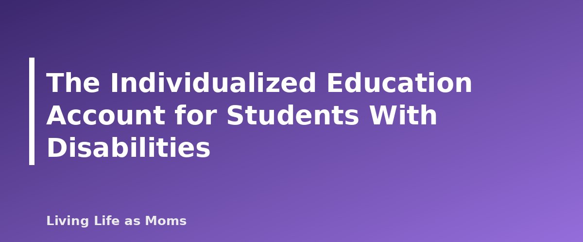 The Individualized Education Account for Students With Disabilities - section banner for Tennessee Education Funding Programs