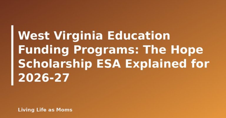 West Virginia Education Funding Programs: The Hope Scholarship ESA Explained for 2026-27 - featured image