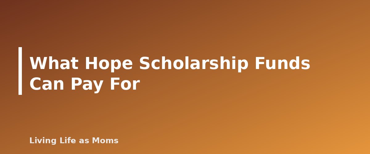 What Hope Scholarship Funds Can Pay For - section banner for West Virginia Education Funding Programs
