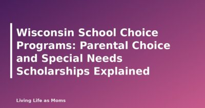 Wisconsin School Choice Programs: Parental Choice and Special Needs Scholarships Explained - featured image