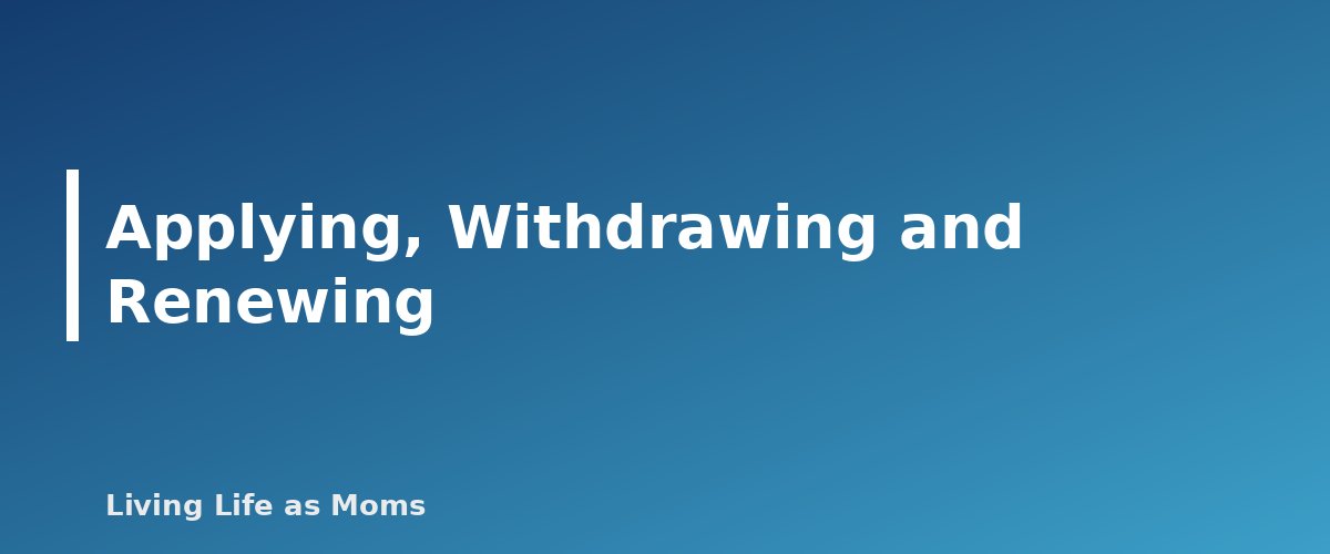 Applying, Withdrawing and Renewing - section banner for Wyoming Education Funding Programs