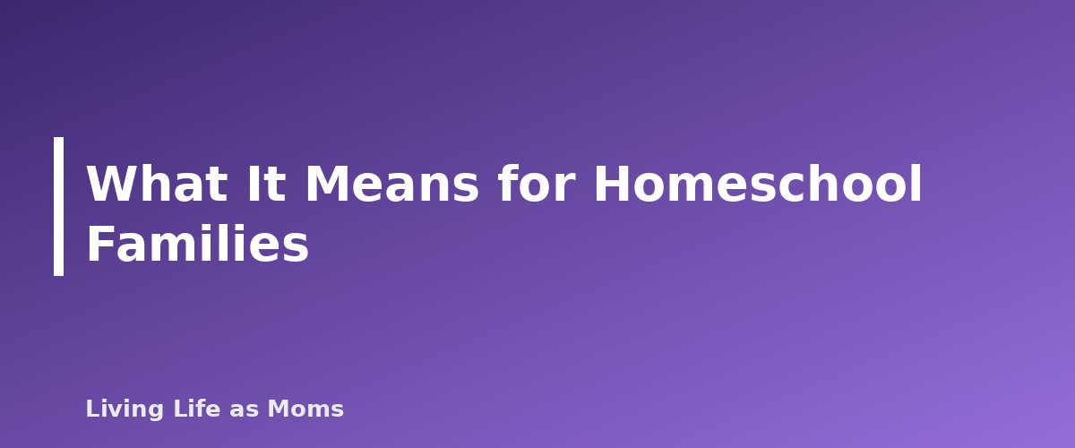 What It Means for Homeschool Families - section banner for Wyoming Education Funding Programs