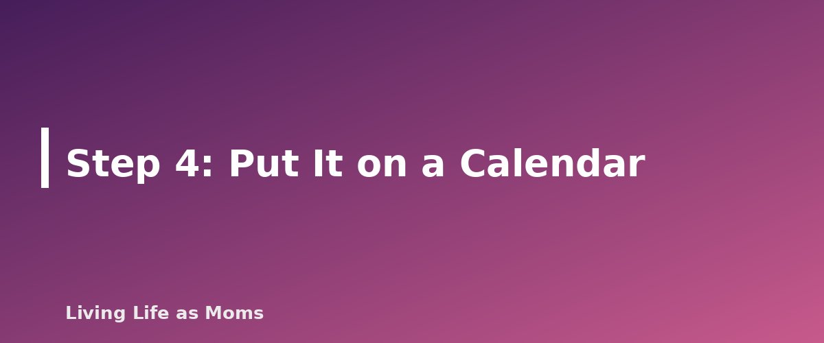 Step 4: Put It on a Calendar - section banner for Zone Cleaning Schedule